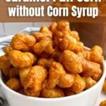 Caramel Puff Corn Recipe without Corn Syrup in a white bowl