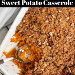 Paula Deen sweet potato casserole in a white casserole dish