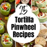 collage of tortilla pinwheel recipes